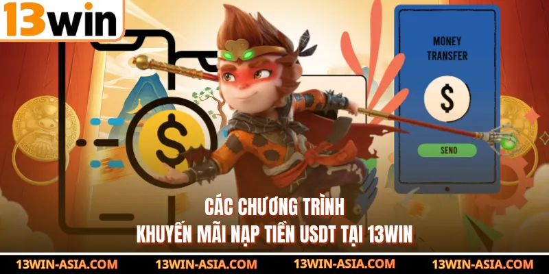 Các chương trình khuyến mãi nạp tiền USDT tại 13WIN